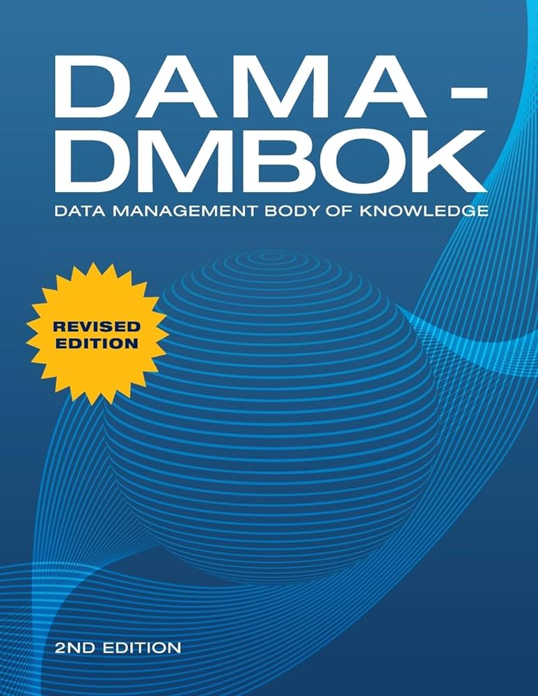 Cover of "DAMA-DMBOK: Data Management Body of Knowledge, 2nd edition."