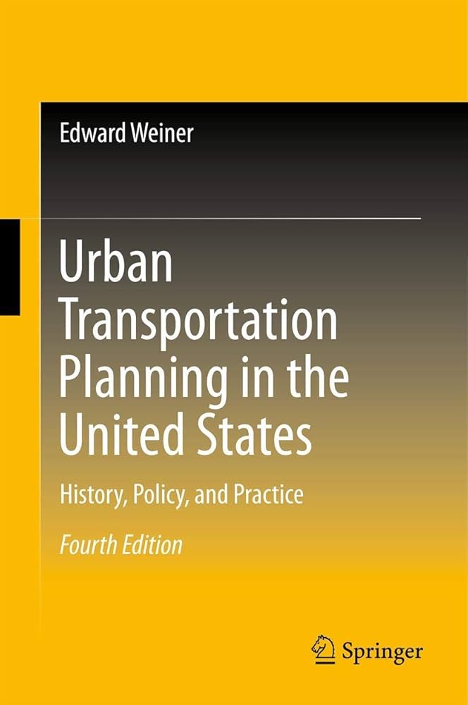 Cover of Urban transportation planning in the United States: history, policy, and practice, by edward Weiner